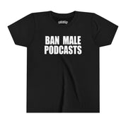 Ban Male Podcasts Baby Tee