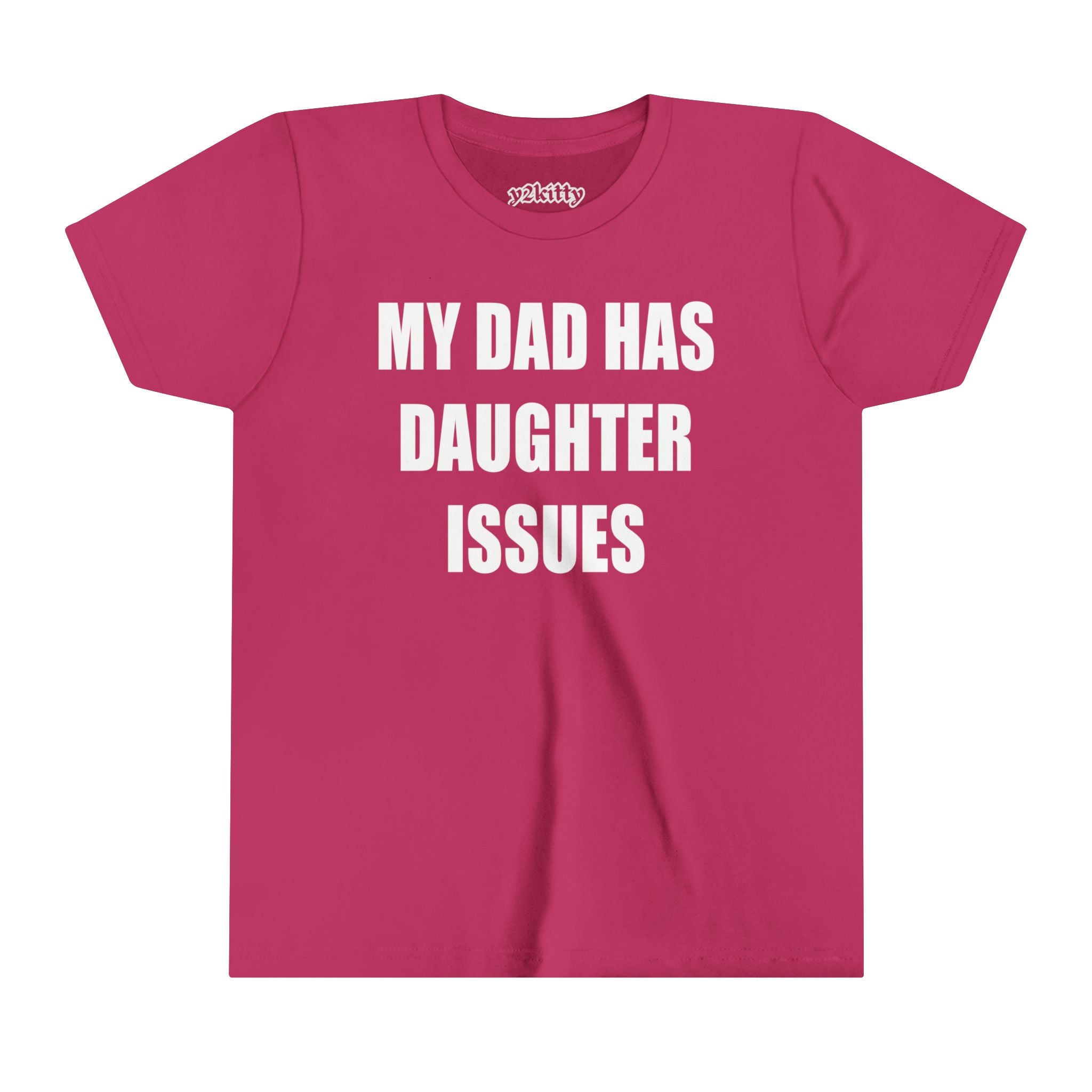 My Dad Has Daughter Issues Baby Tee