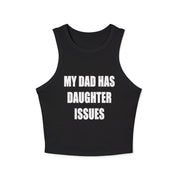 My Dad Has Daughter Issues Baby Tank