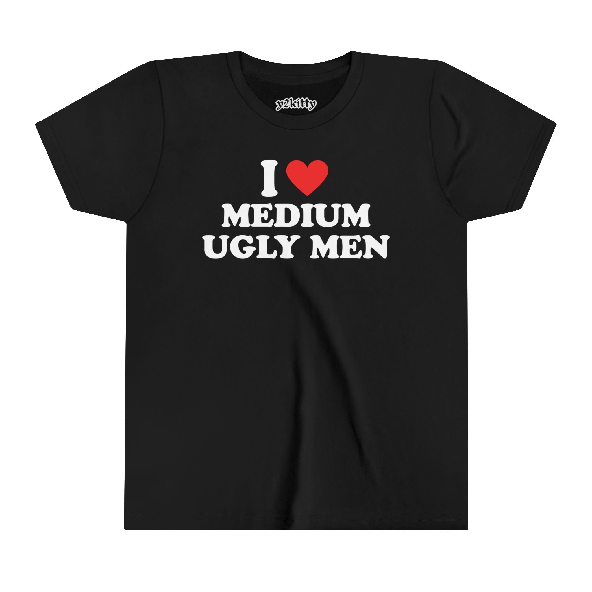 I Love Medium Ugly Men Baby Tee