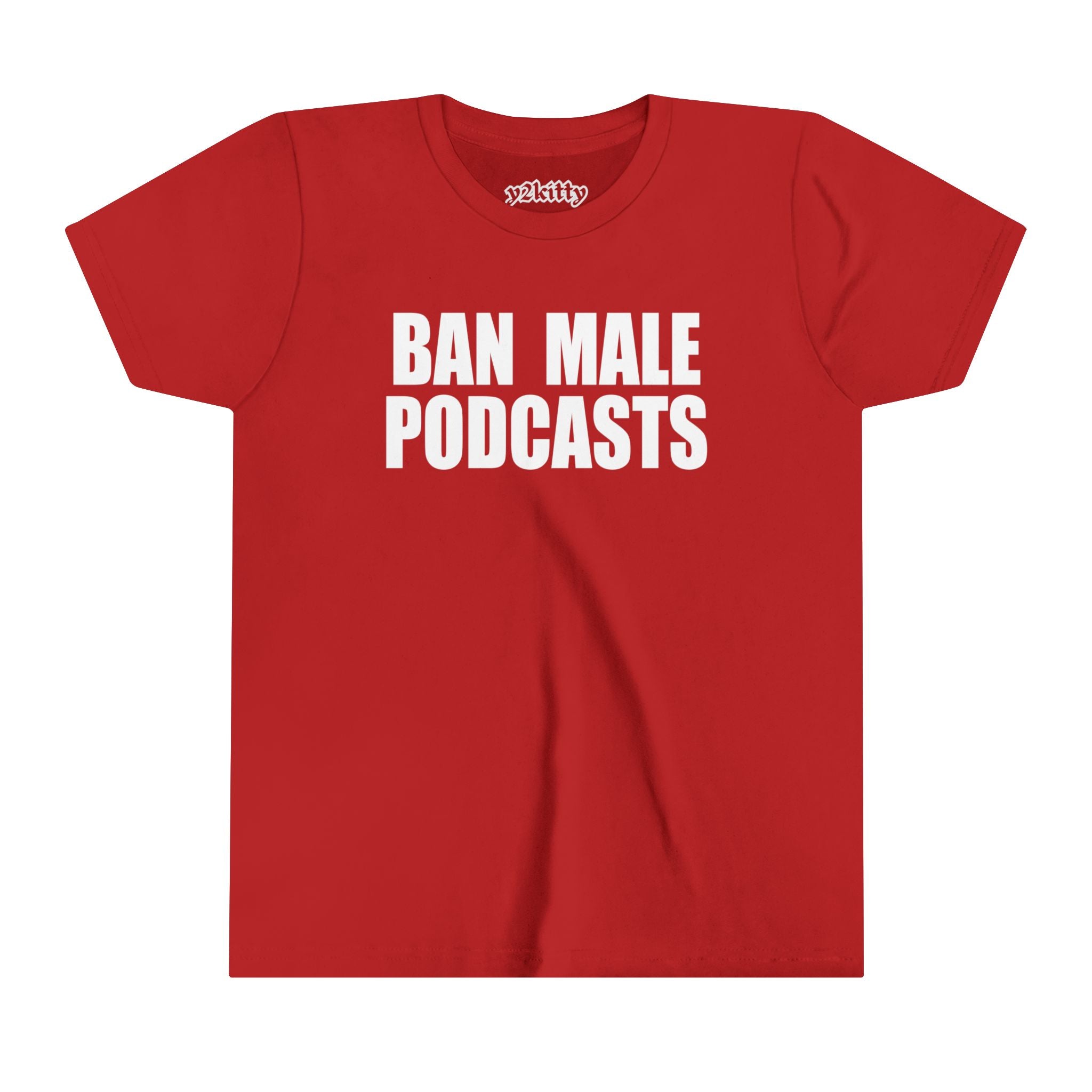 Ban Male Podcasts Baby Tee