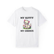 My Kitty My Choice Shirt