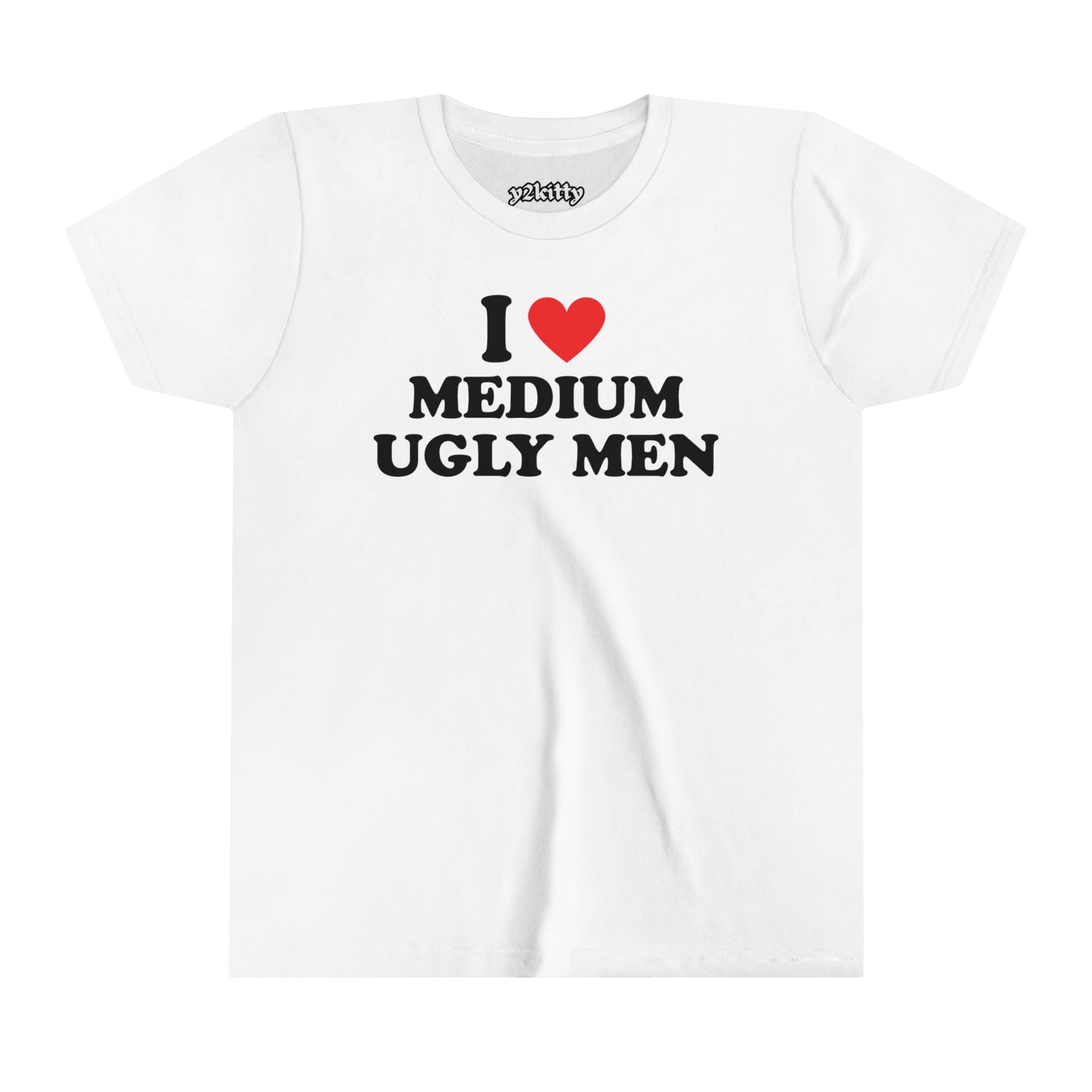 I Love Medium Ugly Men Baby Tee