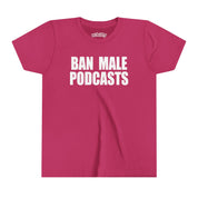 Ban Male Podcasts Baby Tee