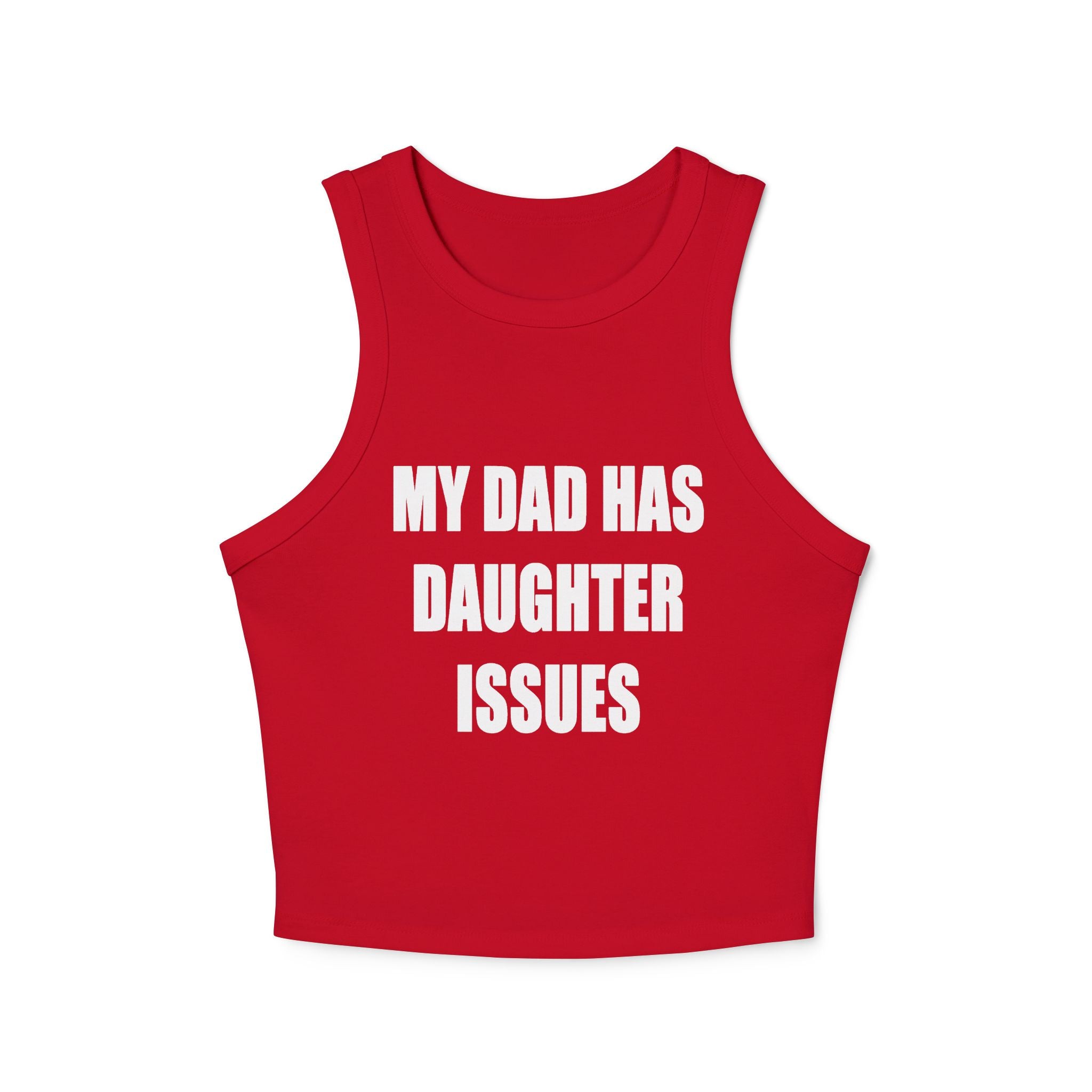 My Dad Has Daughter Issues Baby Tank