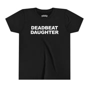 Deadbeat Daughter Baby Tee