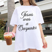 Jesus Was A Carpenter Tshirt