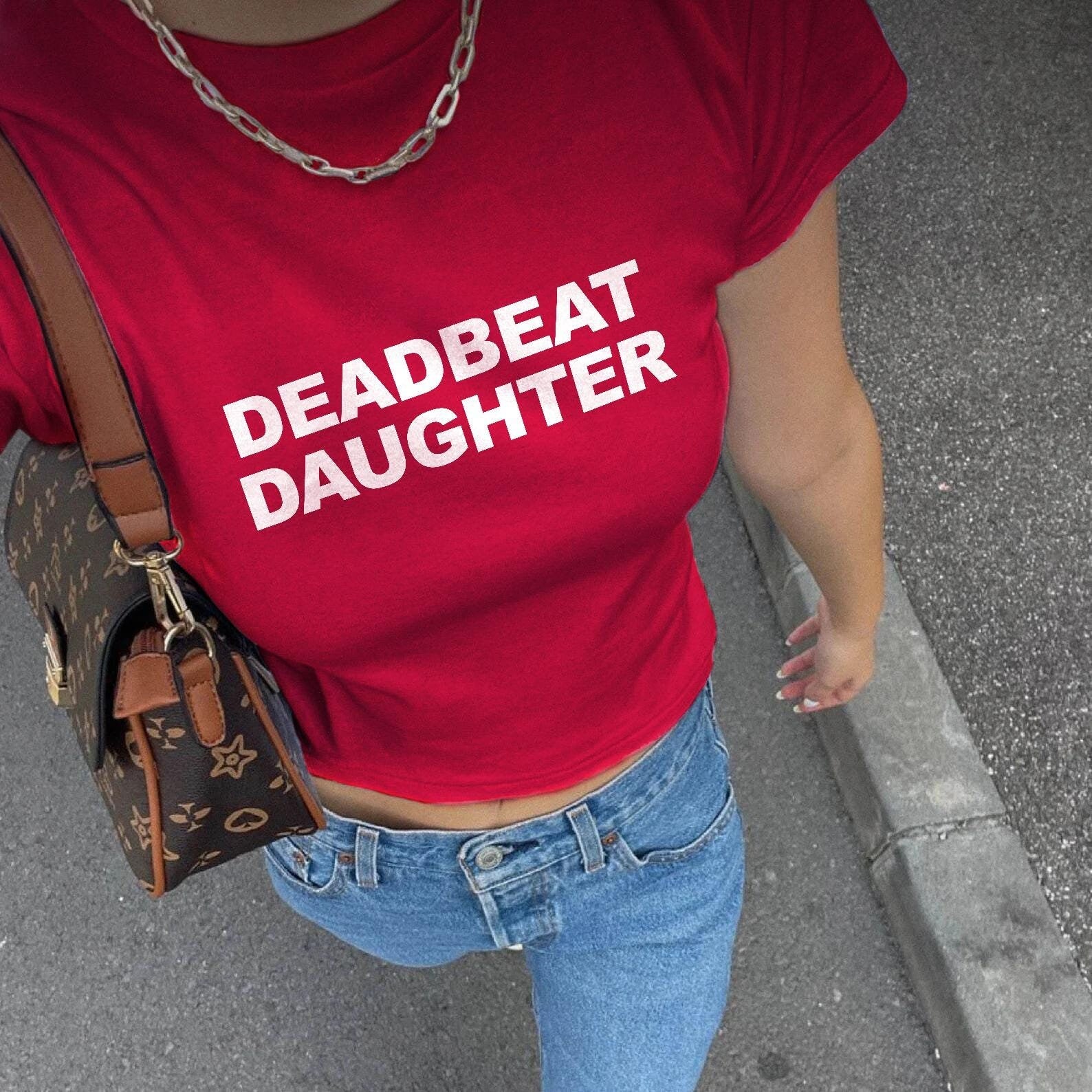 Deadbeat Daughter Baby Tee