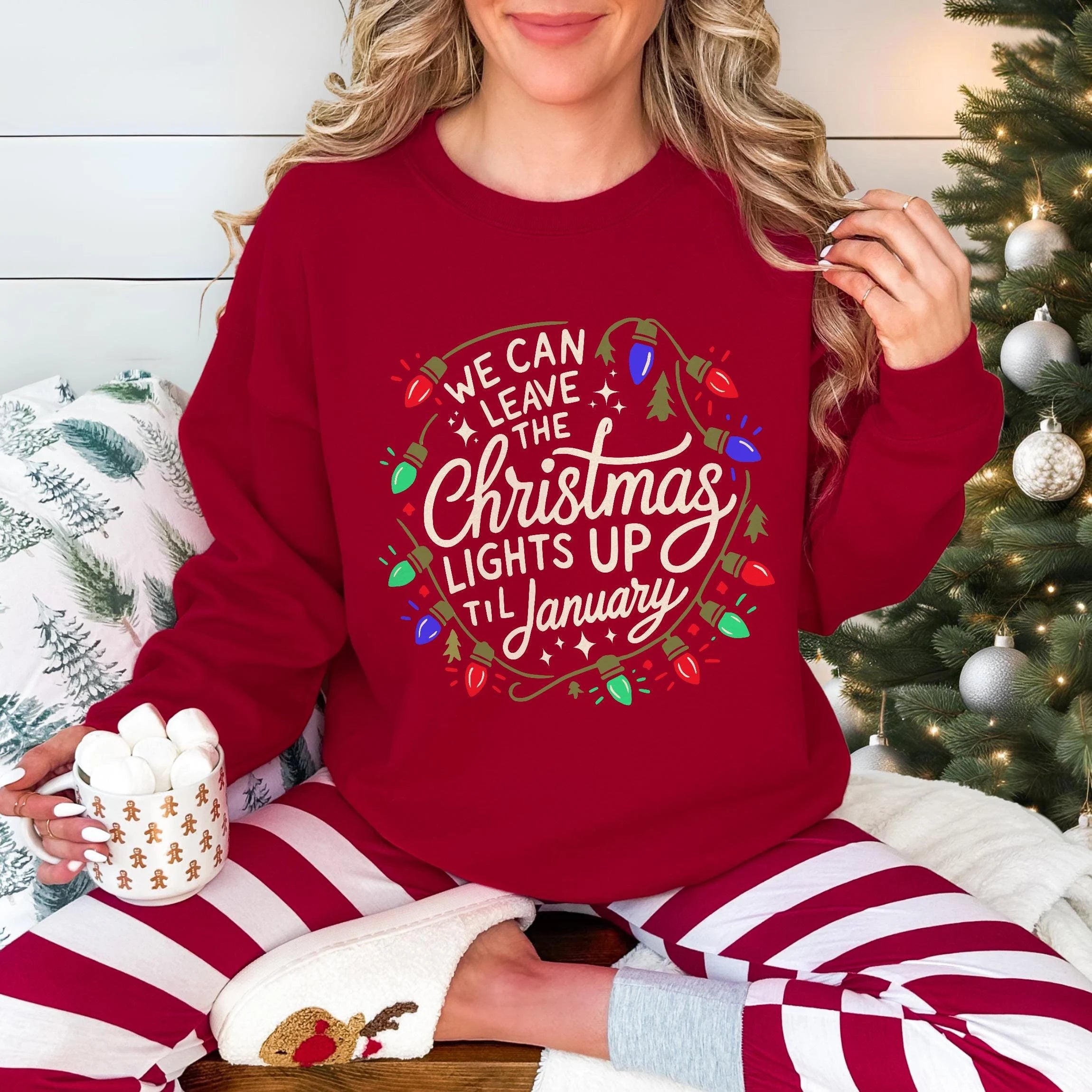 We Can Leave The Christmas Lights up Til January Sweatshirt
